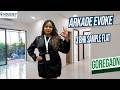 Arkade Evoke Goregaon West | Spacious 3BHK Sample Flat Tour At Bangur Nagar Mumbai | Location 2026
