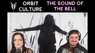 Orbit Culture - The Sound of the Bell (Reaction)