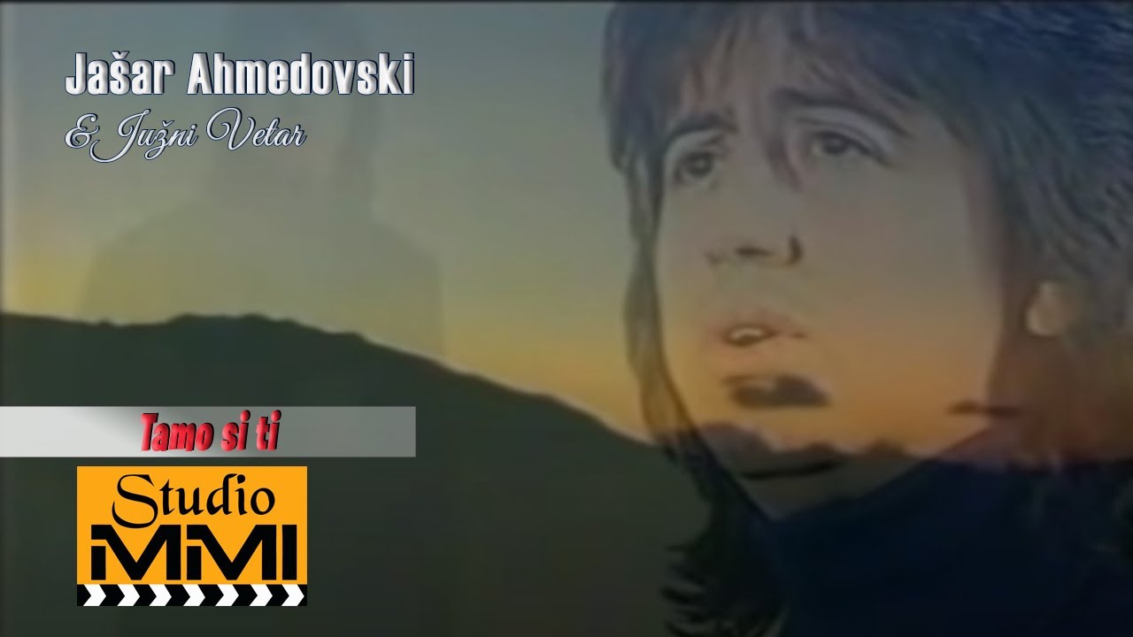 Jašar Ahmedovski Tamo Si Ti