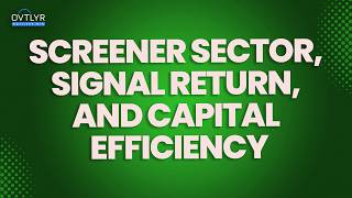 044 OVTLYR Screener Sector, Signal Return, and Capital Efficiency