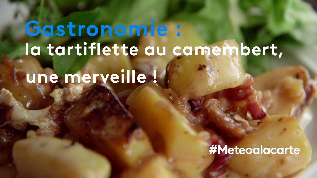 Gastronomie La Tartiflette Au Camembert Une Merveille Meteo