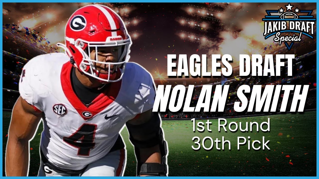 Eagles select Georgia DE Nolan Smith at No. 30 in NFL Draft