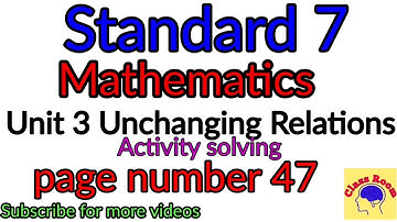 Standard 7 Mathematics unit 4 Unchanging Relations Activity Solving Page No 47