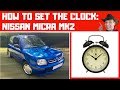 Nissan Micra Mk2: How To Set The Clock