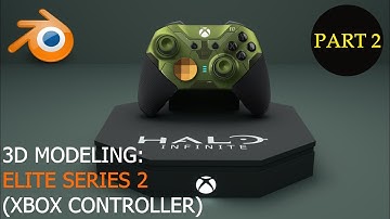 3D Modeling: Halo Infinite - Xbox Elite Series 2 Controller | Part - 2 of 3