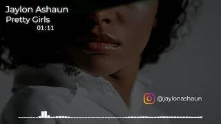Pretty Girls - Jaylon Ashaun (Music for Content Creators)