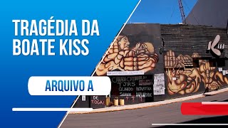 Arquivo A: 10 anos da tragédia da Boate Kiss