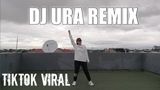 DJ URA REMIX - TIKTOK VIRAL - IMD ZUMBA ANITA KAMAL