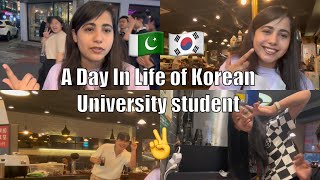 🇵🇰🇰🇷 A Day In Life of Korean University Student | Pakistani In Korea