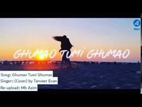 ghumao tumi ghumao go jaan mp3 song