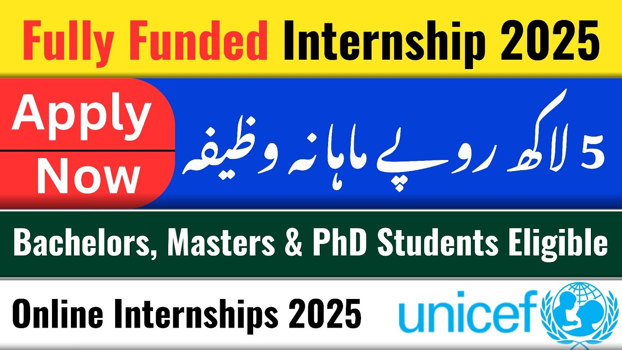 Fully Funded Remote Internships 2025 | Unicef Paid Internship for ...