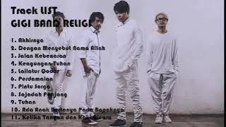 GIGI BAND Full Album Religi Pilihan Terbaik 2021 Spesial Ramadhan || Tanpa Iklan