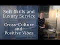 Cross Culture in Service, Positive Vibes and Training Tips from La Classe Hospitality coach
