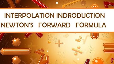 Interpolation Introduction || Newton Forward Formula || Equal Intervals