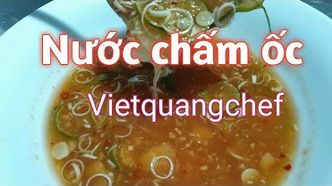 Vietquangchef | cách pha nước chấm ốc