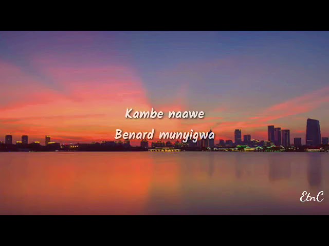 kambe naawe by Benard munyigwa class=