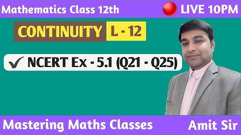 Continuity Class 12 | CBSE/NCERT Maths 12 | Chapter 5 | NCERT  Ex - 5.1 | Q21 - Q25 | Solution