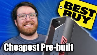 I bought the cheapest "Gaming" pre-built PC from Best Buy