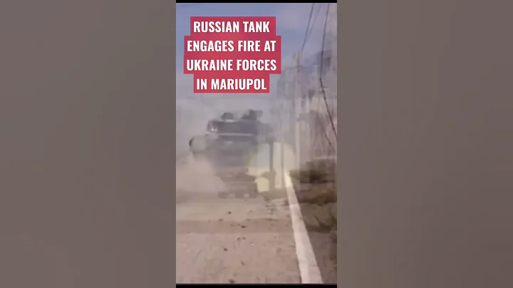 UKRAINE WAR FOOTAGE: Russian tank engaging Ukraine Forces in Mariupol - DayDayNews