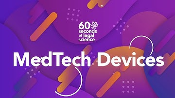 MedTech Devices | 60 Seconds of Legal Science | Shook