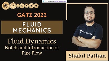 L22 | Fluid Dynamics - Notch and Introduction of Pipe Flow | #Fluid_Mechanics | GATE 2022