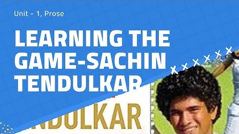 IX / 9th English, Unit-1, Prose. Lesson-1, (PART-1) Learning the Game By Sachin Tendulkar.