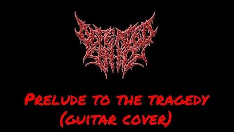 DEFEATED SANITY - PRELUDE TO THE TRAGEDY (GUITAR COVER) | Julian Gonzalez