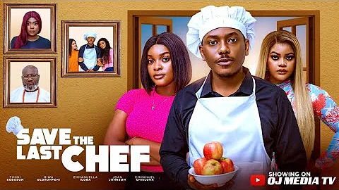 Save The Last Chef - Nollywood