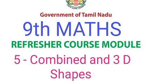 9th Maths Refresher Course | Lesson 5 - Combined Shapes and 3 - D Shapes