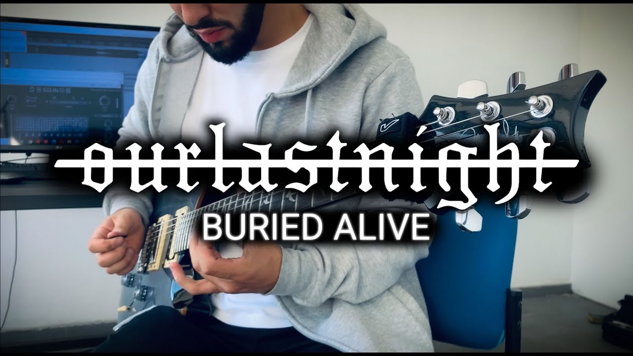 Our Last Night - BURIED ALIVE (Guitar Cover)