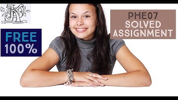 IGNOU PHE07 ASSIGNMENT SOLVE | ASSIGNMENT SOLUTION 2020 FOR PHE-07| PHE07| IMPORTANT QUESTIONS PHE07