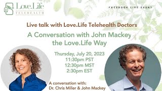 A conversation with John Mackey - The Love.Life way