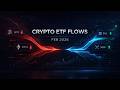 Crypto ETF Flows February 2026: -$469.8M Net Outflow | BTC & ETH Sell-Off, SOL/XRP Inflows