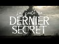 La qute du dernier secret