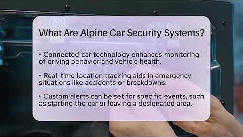 What Are Alpine Car Security Systems? - Talking Tech Trends
