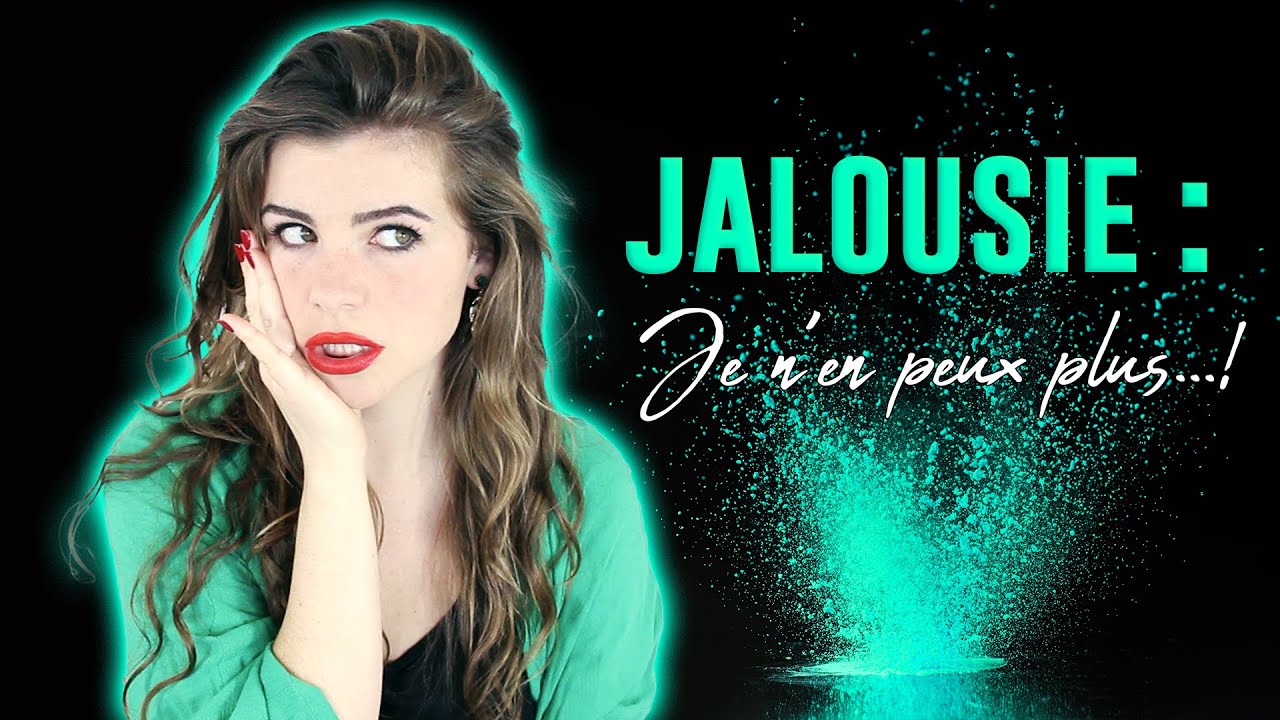 JALOUSIE : Je n'en peux plus 😭 - YouTube