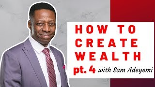How To Create WEALTH with Sam Adeyemi | Multiply Your Money