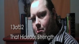 That Hideous Strength - 13of52