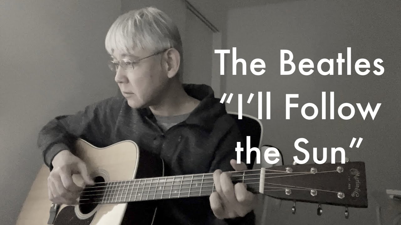 The beatles i ll follow the sun cover youtube