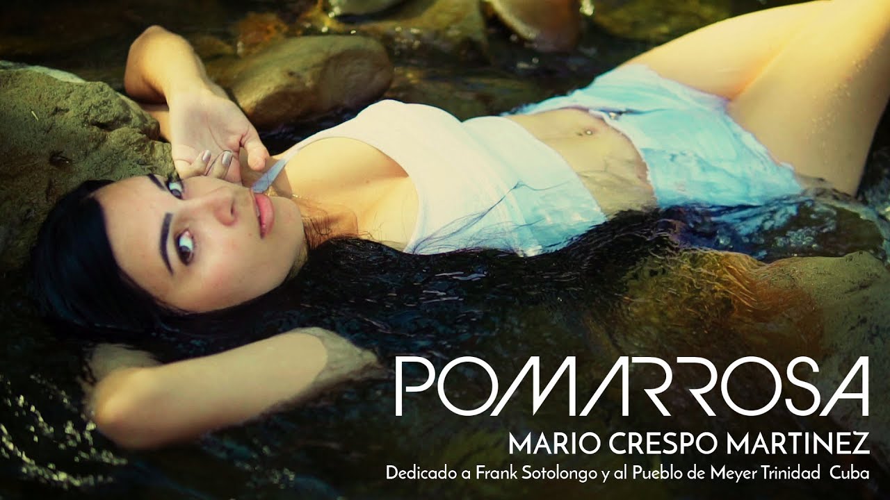 Watch Mario Crespo Martinez - Pomarrosa on YouTube Watch Mario Crespo Martinez - Pomarrosa on YouTube