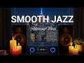 Smooth Jazz x Soulful R&amp;B Beats for Concentration, Relaxation &amp; Chill Nights | Study &amp; Lounge Music🎷