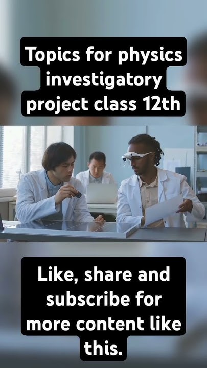 best-3-physics-investigatory-project-topics-for-class-12th-ai