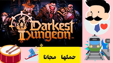 تحميل لعبة #Darkest dungeon# مجانا سنة 2022