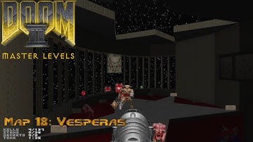 Master Levels for Doom II - Map 18: Vesperas (UVMax 7:32)
