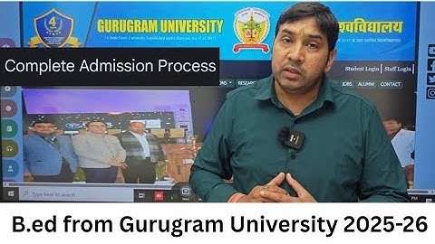 Admissions open in b.ed from Gurugram University for session 2025-26! B.ed from Haryana 2025-26!