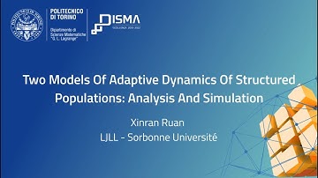 Seminario | Two Models Of Adaptive Dynamics Of Structured Populations: ... - Xinran Ruan