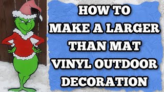 Larger than mat vinyl project - outdoor decoration - How to cut larger than the mat - Cricut