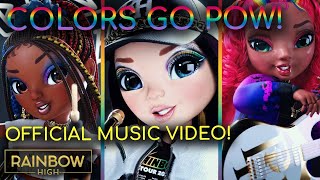 Colors Go Pow Official Animated Music Video Rainbow High