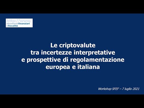 Le criptovalute tra incertezze interpretative e prospettive di regolamentazione europea e italiana