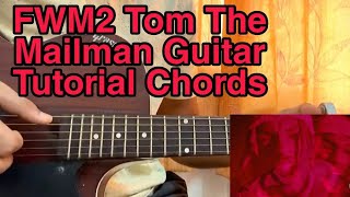 FWM2 - Tom The Mail Man // Easy Guitar Tutorial, Lesson, Chords